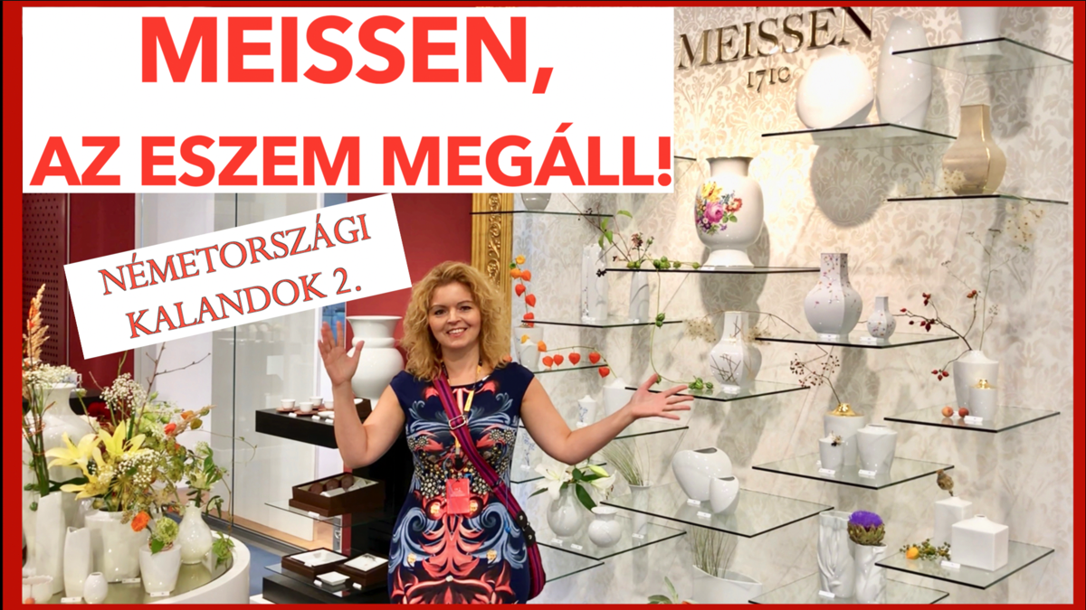 Németországi kalandok 2. epizód - Meissen, az eszem megáll! Németországi kalandok 2. epizód - Meissen, az eszem megáll!
